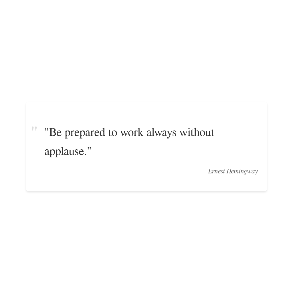 _stoicteacher's tweet image. "Be prepared to work always without applause." 
 #philosophy