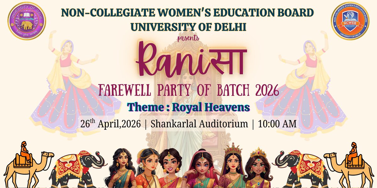 NcwebOfficial's tweet photo. ✨ Raniसा 2026 ✨
NCWEB, University of Delhi presents Farewell Party for PG  Batch 2026 👑

📅 26 April 2026
📍 Shankarlal Auditorium
⏰ 10 AM
🎭 Theme: Royal Heavens

Step into elegance &amp; celebrate memories in royal style 💫
#RaniSa2026 #NCWEB #DelhiUniversity #Farewell2026 https://t.co/gdrLmmMKTl