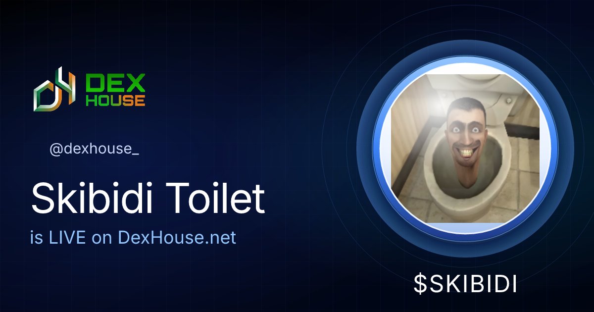 dexhouse_'s tweet image. $Skibidi is on #DH 🚀 🎊

Link: dexhouse.net/token-detail/F…

##dexhouse #skibidi #cmc #cg