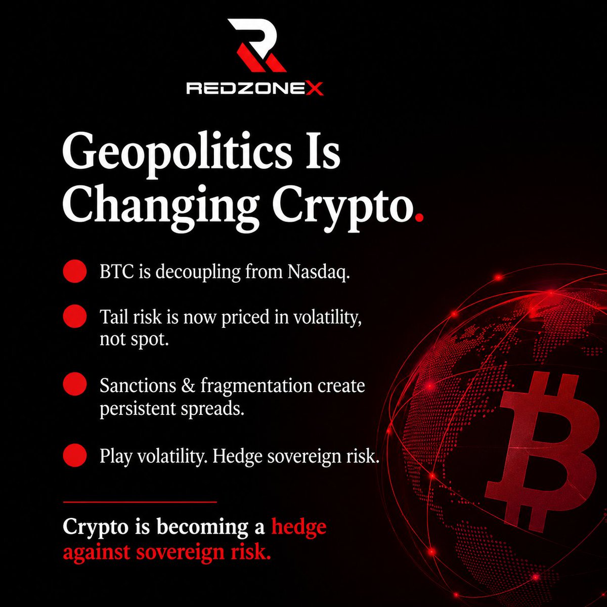 RedZoneX0's tweet photo. โ๏ธGeopolitics is reshaping crypto markets.
$Bitcoin is decoupling from tech assets as volatility drives pricing and liquidity fragments across markets.
Crypto is shifting from risk exposure to a sovereign risk hedge.
โ #RedZoneX ๐ด https://t.co/xQVlRCEBdr