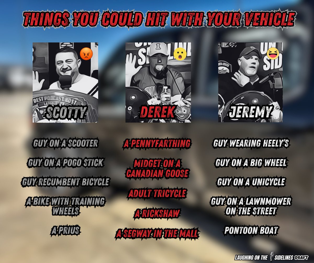 LOTSidelines's tweet photo. Here are the results of “The Things You Could Hit with Your Vehicle Draft." VOTE for the best list by clicking on the corresponding emoji and let us know what you would have drafted. The full episode: "Scotty's Wreck & Things to Hit with Your Vehicle" is available on Spotify and YouTube. Keep laughing, assholes!