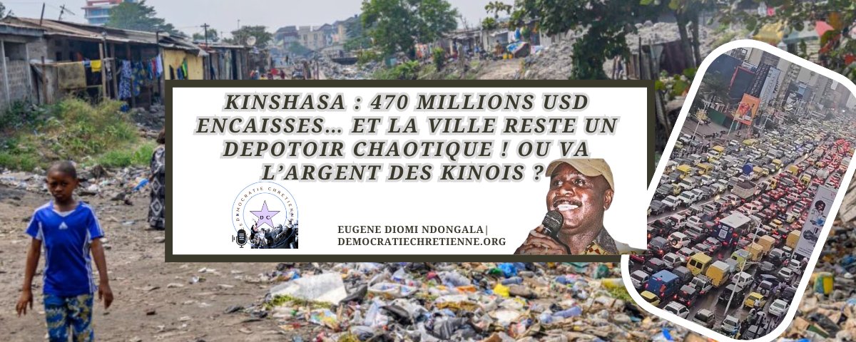 KINSHASA: 470 MILLIONS $ ENCAISSES-LA VILLE RESTE UN DEPOTOIR CHAOTIQUE! OU VA L’ARGENT DES KINOIS?
Analyse: Malgré des recettes provinciales massives, la salubrité et la circulation à Kinshasa restent inchangées – et les audits lancés restent sans suite.