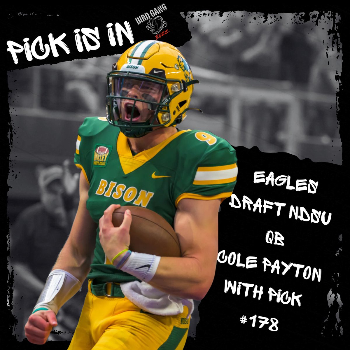 BirdGangBuzz's tweet image. #Eagles 🦅 select QB Cole Payton w/ pick 178 in the #5thround of the #NFLDraft

#BirdBuzz
#BirdGangBuzz
#FlyEaglesFly
#gobirds
#philly
#philadelphia
#philadelphiaeagles
#EaglesNation
#draftday
#NFLDraft2026
#Round5
#draft
#NDSU
#NDSUBison
#bisonnation
#bison