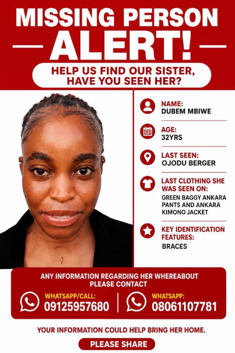 MISSING PERSON ALERT!!!

Please your help is required urgently to find our sisterr!!!!

Chidubem Mbiwe has been missing since 06/04/2026, her last known location was Ojodu berger, We need your help to find her.

Details:

Name: Chidubem Mbiwe

Description: 5'4, petite build,