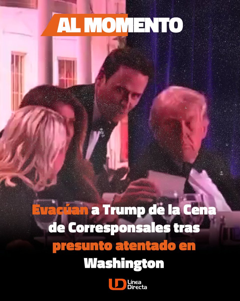 linea_directa's tweet photo. 🚨👱🏻‍♂️ Evacúan a Trump de la Cena de Corresponsales tras presunto atentado en Washington 🏛️

🔗 https://t.co/zQGlQxO2Wc

🪖 Hasta el momento, las autoridades no han confirmado la naturaleza exacta de la amenaza ⚠️ https://t.co/yesIecaNq3