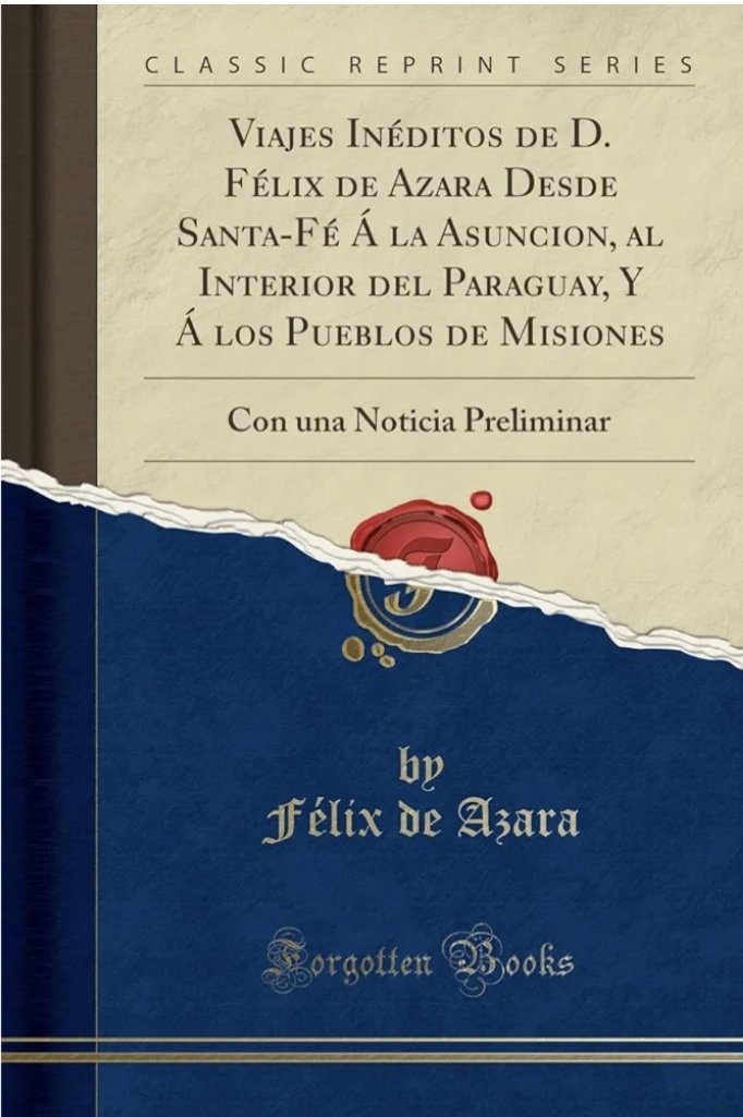 Rfugarazzo87's tweet photo. @sosacataldo @SebastianVian69 Te invito a que leas la obra de Félix de Azara publicada a finales de 1700 donde habla de la evolución de mestizaje Paraguayo y hace una comparación con los pueblos sudamericanos. Pone especial énfasis en que los paraguayos han evolucionado mejor que su vecinos. https://t.co/64syj8ldAe
