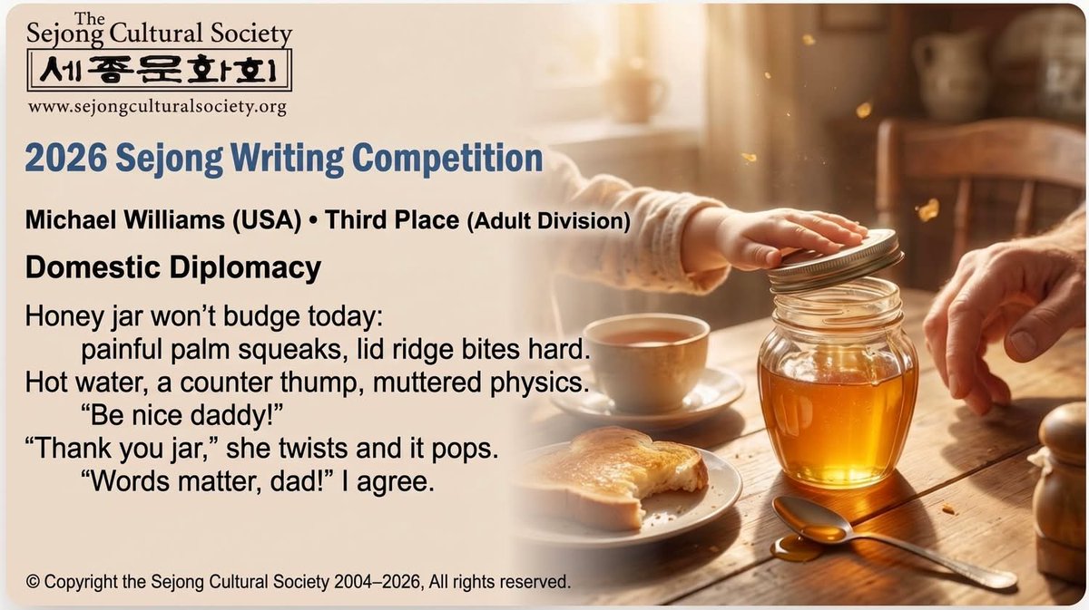 SejongSociety's tweet photo. 2026 Sejong Writing Competition
Domestic Diplomacy Michael Williams (USA) • Third Place (Adult Division)

#sijo #sijopoetry #korea #koreanpoetry #sejongculturalsociety https://t.co/NcD2AA6BoV