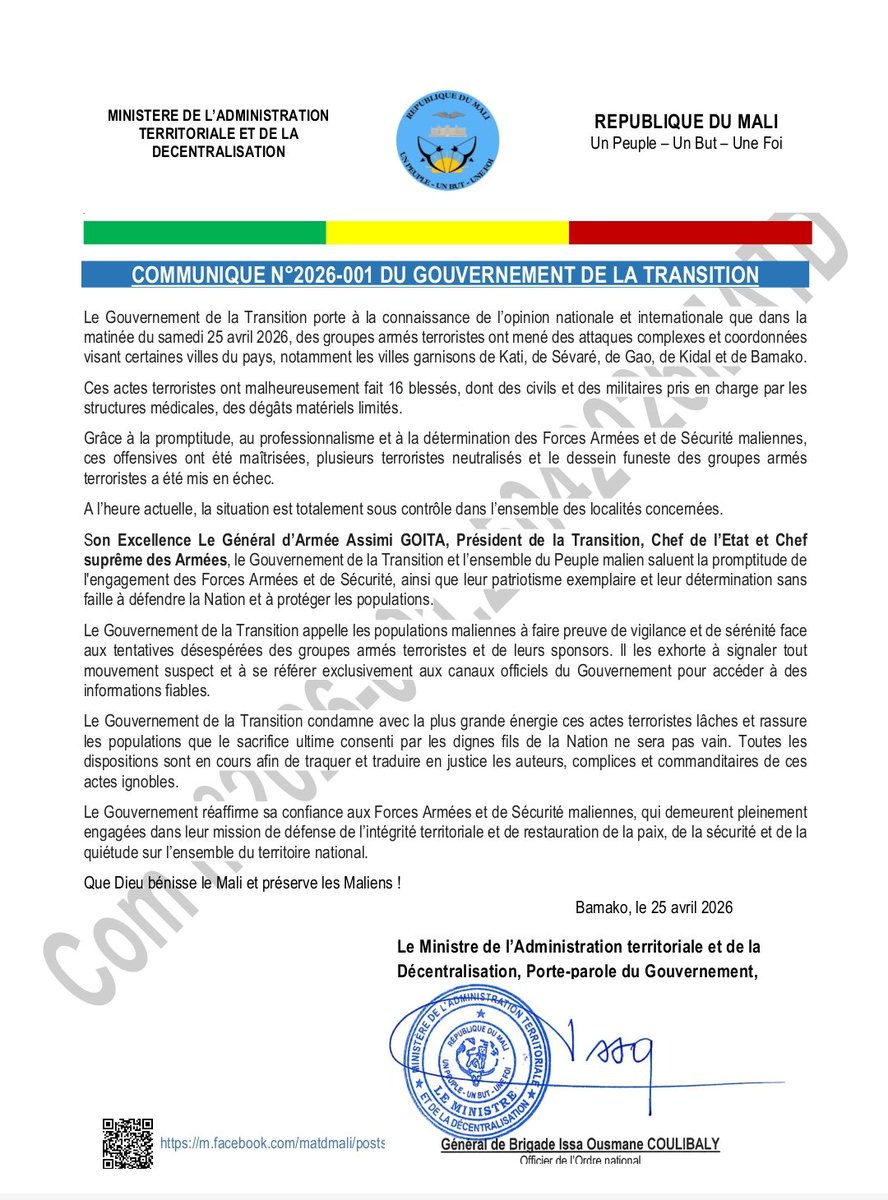 MaliMaeci's tweet photo. Communiqué N°2026-001 par lequel le Gouvernement de la Transition condamne les attaques terroristes,  complexes et coordonnées, perpétrées, ce samedi 25 avril 2026, contre certaines villes du Mali, notamment les villes garnisons de Kati, de Sévaré, de Gao, de Kidal et de Bamako.

Bureau de l’Information et de la Presse/MAECI.