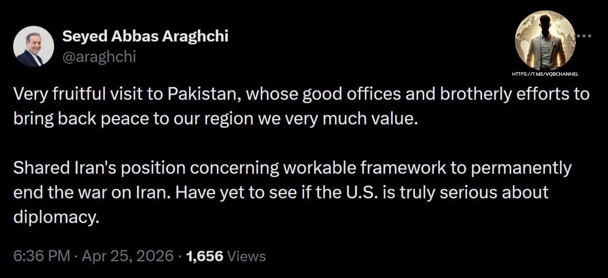 25 aprile 2026, Iran - USA  

ARAGHCHI DOPO LA VISITA A ISLAMABAD:

"Visita molto proficua in Pakistan, di cui apprezziamo molto i buoni uffici e gli sforzi fraterni per riportare la pace nella nostra regione.

Ho condiviso la posizione dell'Iran riguardo a un quadro di