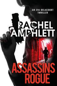 DRymerAuthor's tweet image. Published #onthisday2022 Assassins Rogue by British #crime x 30 #espionage #novelist Rachel Amphlett her 2nd Eva Delacourt #spy #novel a global conspiracy sends Eve racing across Europe as a mysterious enemy inside the British government seeks to ignite a war in the Middle East