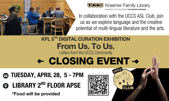 uccslibrary's tweet image. Join Kraemer Family Library &amp;amp; the UCCS ASL Club for the closing of our 5th Digital Curation Exhibition—featuring ASL poetry, literature &amp;amp; conversation.
🗓April 28 | 5–7 PM
 Library 2nd Floor Apse | Food provided
mlc.uccs.edu/event/12354687

#DeafHistoryMonth #ASL #DigitalExhibition