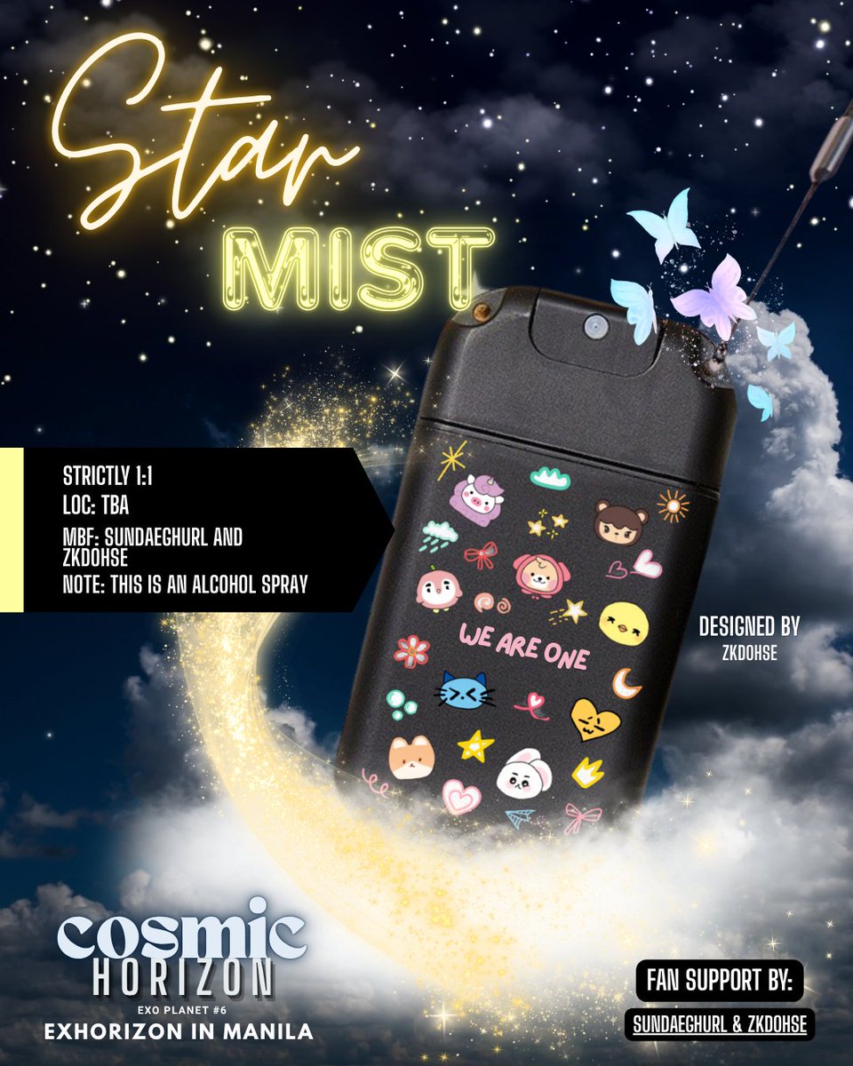 🌙 🌟STAR MIST🌟🌙

The 2nd FS on Cosmic Horizon is here!!

🌟Star Mist is a limited scented alcohol spray for a refreshing concert touch

📌like &amp; rt is appreciated
❤️mbf us <a href="/sundaeghurl/">♥hi I'm messsheart♥</a> <a href="/zkdohse/">v</a>

#EXO #엑소 #weareoneEXO #EXhOrizoninMANILA