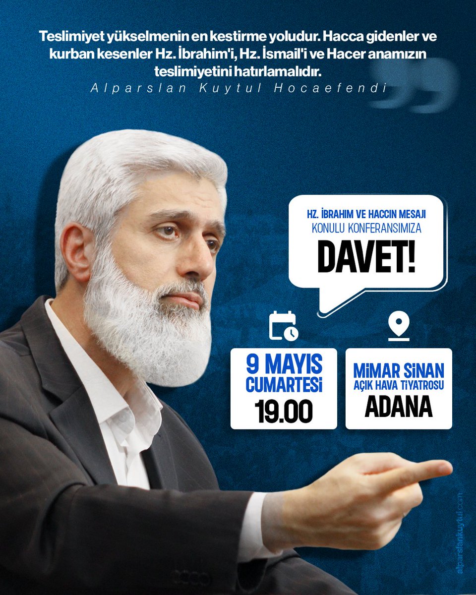 furkanhareketTT's tweet photo. Hz. İbrahim ve Haccın Mesajı konulu konferansımıza DAVET! 

9 Mayıs Cumartesi 
Saat 19.00

YarınAdana MimarSinandayız
#AdanadaBüyükBuluşma https://t.co/RPAD2roD5m