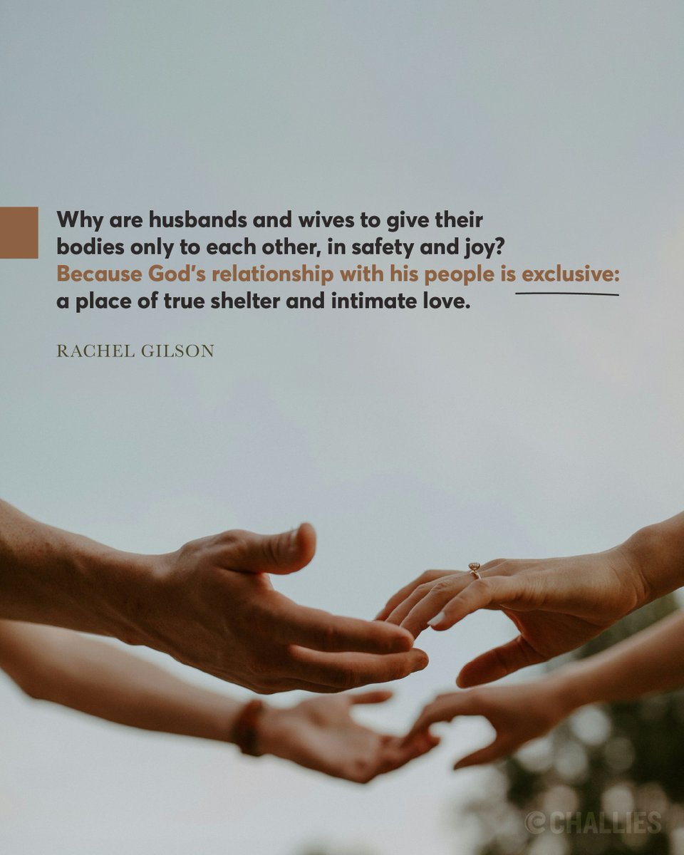 challies's tweet photo. "Why are husbands and wives to give their bodies only to each other, in safety and joy? Because God’s relationship with his people is exclusive: a place of true shelter and intimate love." (Rachel Gilson) https://t.co/gPJajAJH4t