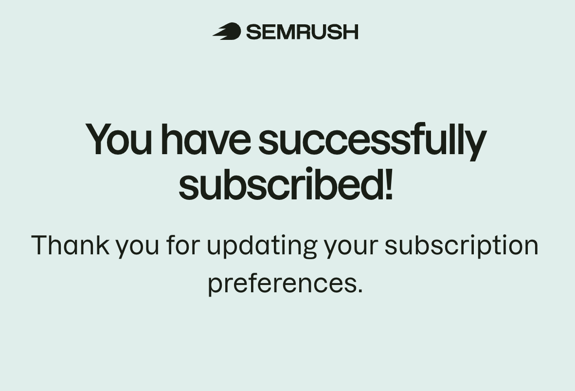 ericsgotbars's tweet photo. @semrush is this a marketing anti-pattern or just broken messaging on unsubscribe? https://t.co/Dso9SfKA9b