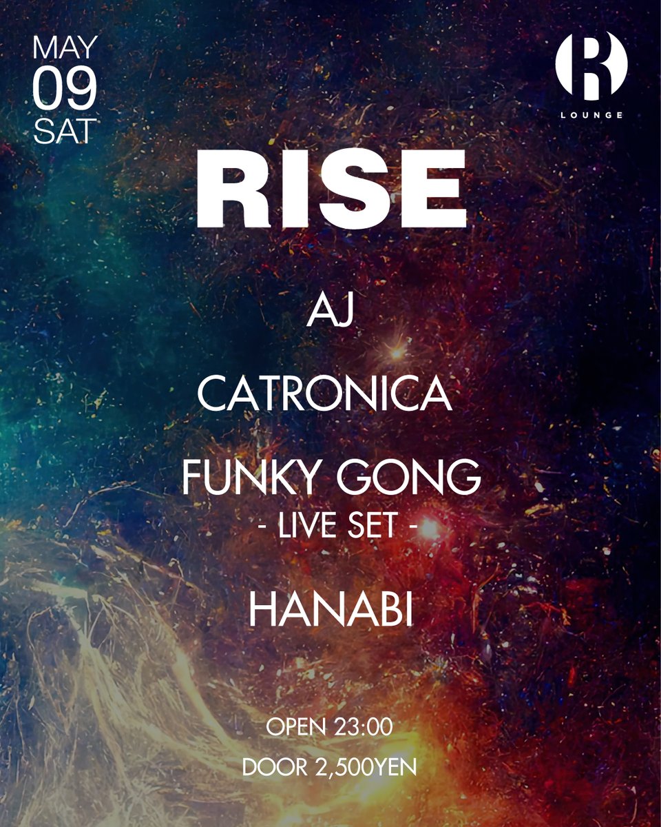 RLounge_'s tweet photo. TONIGHT
『クオリティを追求するサイトランス・パーティRISEにAJ、HANABI、CATRONICAが登壇』

2026.5.9(SAT) 6F
RISE

Lineup:
AJ
FUNKY GONG -Live set-
CATRONICA
HANABI

OPEN 23:00
DOOR￥2,500
BEFORE 24:00 ￥2,000
GENRE：PSY TRANCE / TECHNO https://t.co/Q7ZTcCWtS6