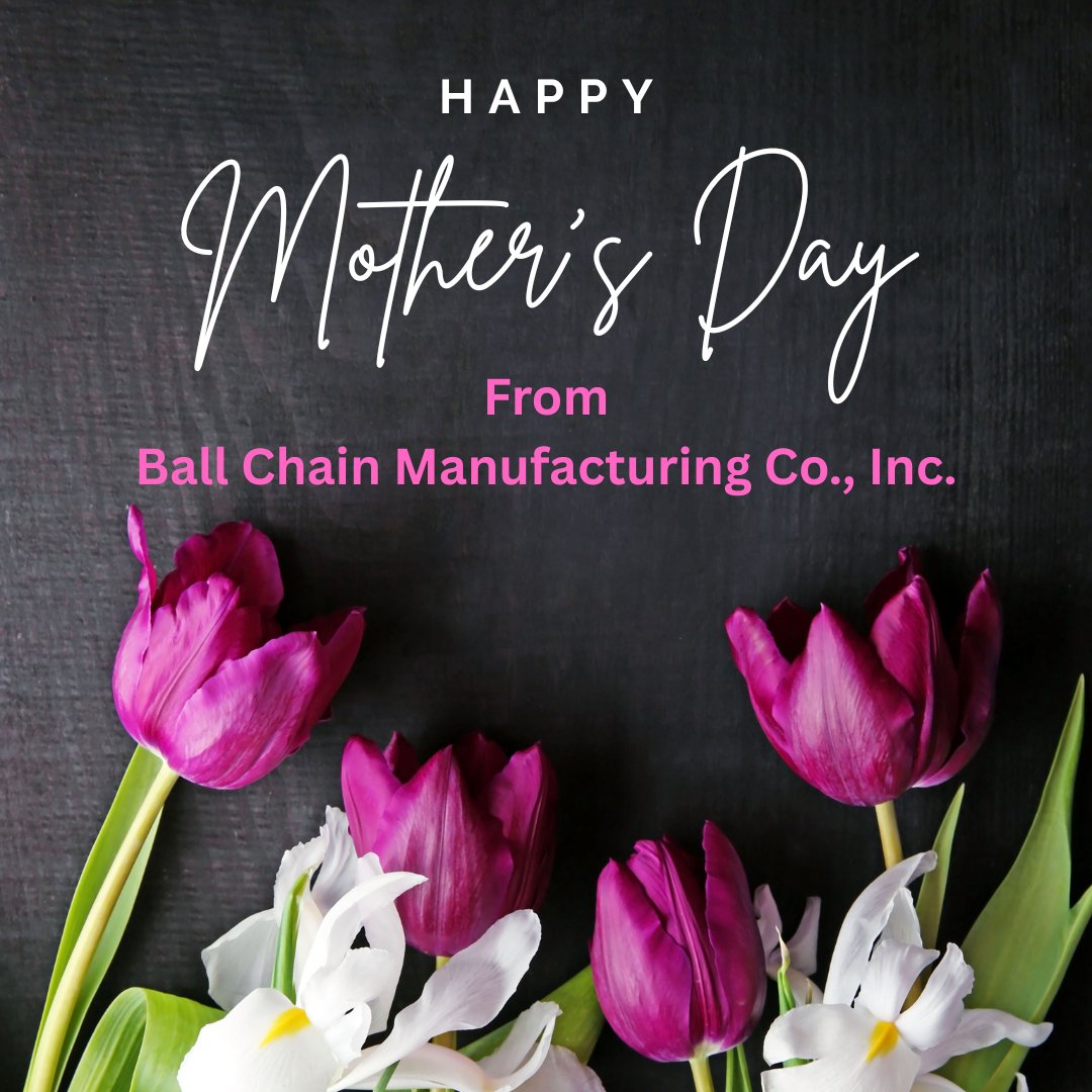 BallChainMfg's tweet photo. Happy Mother's Day from our family owned and operated company to all the moms out there! We appreciate you. https://t.co/KKtzk7IJfn