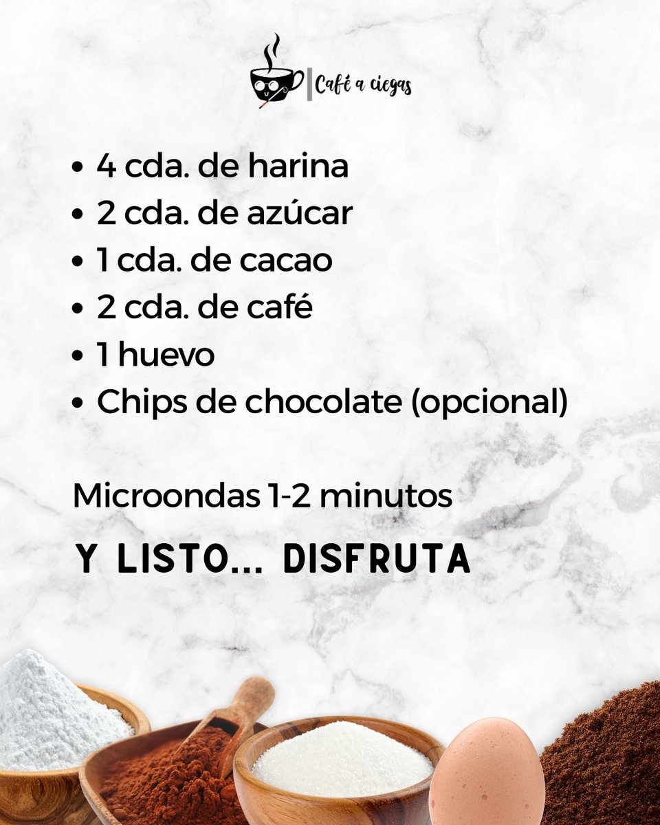 ¡Disfruta hoy! Ingredientes: 4 cucharadas de harina, 2 cucharadas de azúcar, 1 cucharada de cacao, 1 huevo y 2 cucharadas de café; lleva al microondas por 1-2 minutos ¡Así de fácil! #Café #CaféACiegas #ExperienciasACiegas