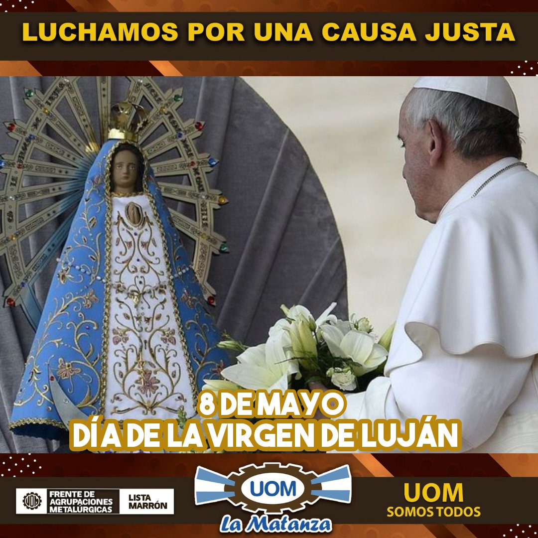 UomMatanza's tweet photo. ▶️8 de Mayo
Día de la Virgen de Luján.

#VirgendeLujan
#UOMRA #UOM
#UOMLAMATANZA 
#UOMSOMOSTODOS 
⚙️🤎🇦🇷✌🏼 https://t.co/vdxzjfAmrt