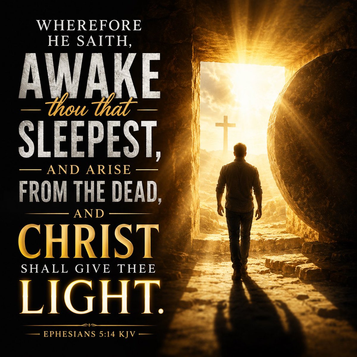 word_wind's tweet photo. “Wherefore he saith, Awake thou that sleepest, and arise from the dead, and Christ shall give thee light.”

~ Ephesians 5:14 KJV https://t.co/Uq7kEP0lua