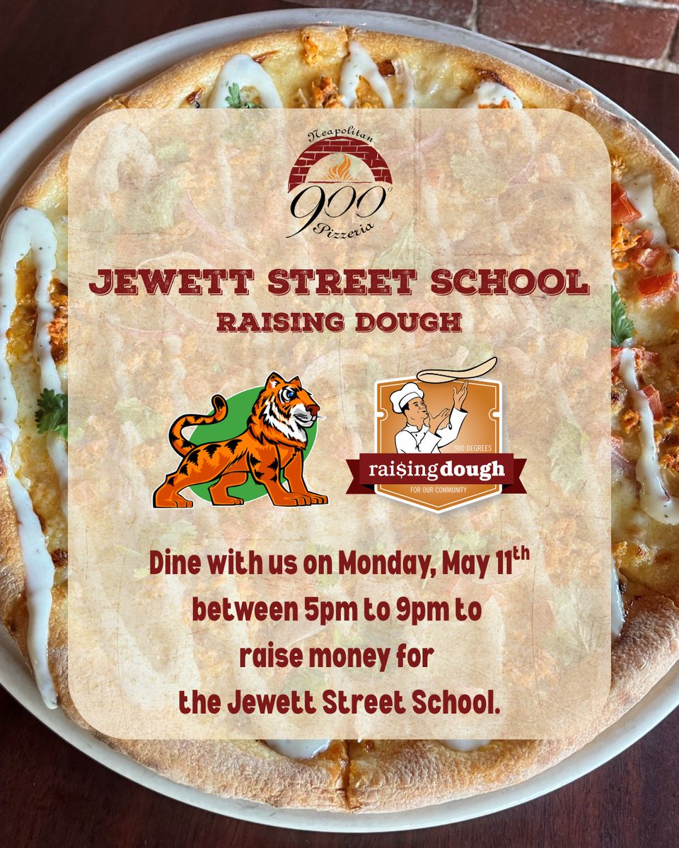 900Degrees's tweet photo. We are hosting a Raising Dough Fundraiser for our friends at Jewett Street School! The Jewett Street School PTA is raising money to support school activities and resources. Go Tigers!

🗓️ May 11, 2026
🕔 5pm - 9pm
🔊 Say that you are dining in for the fundraiser! https://t.co/YKUhubSCwY