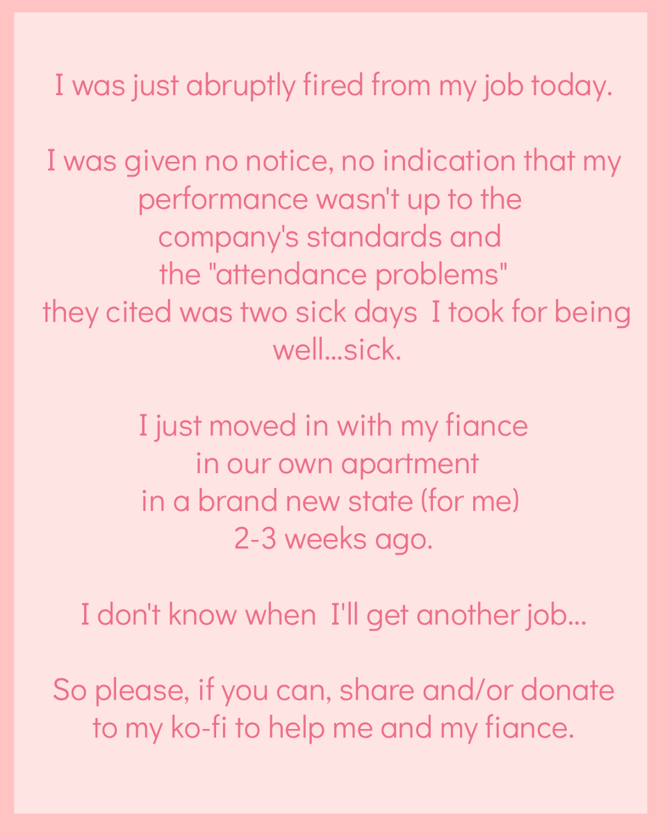 DON'T SCROLL! IMPORTANT!

My name is Lizzie Lee, I am a queer voice actress. I was just fired from my day job out of nowhere today. I'm not sure if me and my fiance can afford rent or when I'll get a new job. Please donate and share my ko-fi to help..