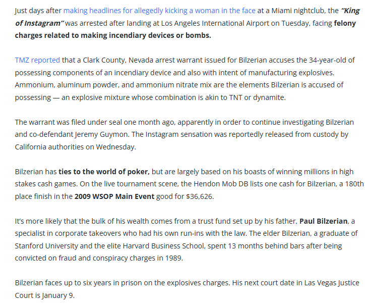 Dan Bilzerian was arrested on Bomb-Making charges, but apparently flashed his "credentials" and was released the next day-

 "...arrested after landing at Los Angeles International Airport on Tuesday, facing felony charges related to making incendiary devices or bombs."