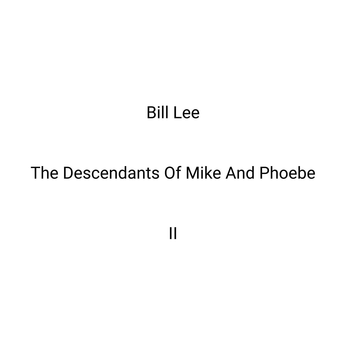 BillLeeNVM's tweet photo. Brand New Album: Bill Lee, The Descendants Of Mike And Phoebe II-Out Now. Link, https://t.co/GmqBB5UYh1 You can also purchase the album on Vinyl and CD from @elasticStage with this link here, https://t.co/Z3VQHrxlke #music #BillLee #TheDescendantsOfMikeAndPhoebe #newversionmusic https://t.co/5jHbOUEGjO