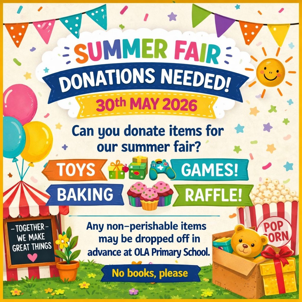 OLAParent's tweet photo. 🎪 OLA Primary Summer Fair – 30th May 2026!   We’re collecting Toys, Games, Baking &amp; Raffle prizes 🎁🧸🧁🎲 📦 
Drop off non‑perishables in advance at OLA Primary School. 
📚 No books, please. 
Every donation helps make the fair a fantastic day for our school community! 💛 https://t.co/GXiBswrwy0