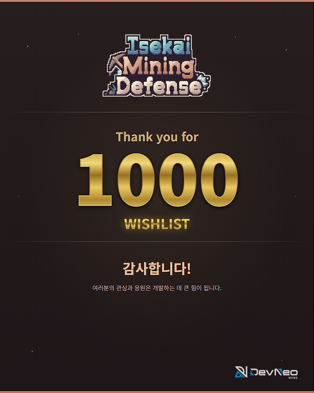 DevneoKR's tweet photo. 🎉 Steam 위시리스트 1,000개 달성!

여러분의 관심과 응원 덕분에 이세계 채광 디펜스가 위시리스트 1,000개를 달성했습니다!🥳

정말 감사합니다 🙏

앞으로도 많은 기대 부탁드려요!

#IsekaiMiningDefense #이세계채광디펜스 #Steam #인디게임 #indiegame https://t.co/A9Dc7dhSxa