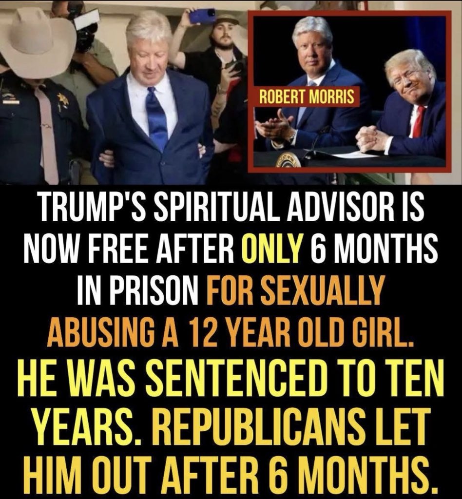 Trump’s beloved spiritual advisor &amp; convicted pedo has been released from prison after 6 months following a child r@pe conviction!

Recall Trump’s spiritual advisor, Robert Morris, who founded Gateway Church, a megachurch in Southlake, Texas in 2000 and served as its senior