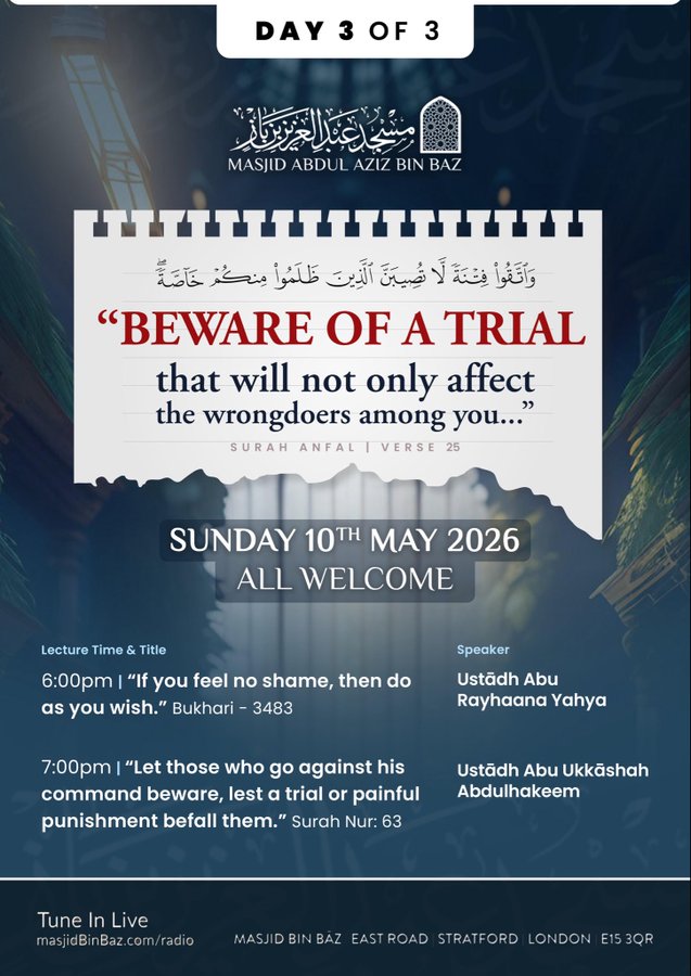 Athariyyah's tweet photo. 📢 This Sunday, our usual classes with Abu Maymūnah Sa'īd are postponed whilst we host the final day of the 3 Day London Conference...

🔊 ‘Beware of a trial that will not only affect the wrongdoers among you…’

📅  Sunday 10 May 2026 ان شاء الله 

🕌 #MasjidBinBaz East Road E15 3QR

🕕 ‘If you feel no shame, then do as you wish’ @AbuRayhaana 

🕖 ‘Let those who go against His command beware…’ @Abu_Ukkaashah 

🎧 https://t.co/SNbI64ZWDo

👥 All Welcome
