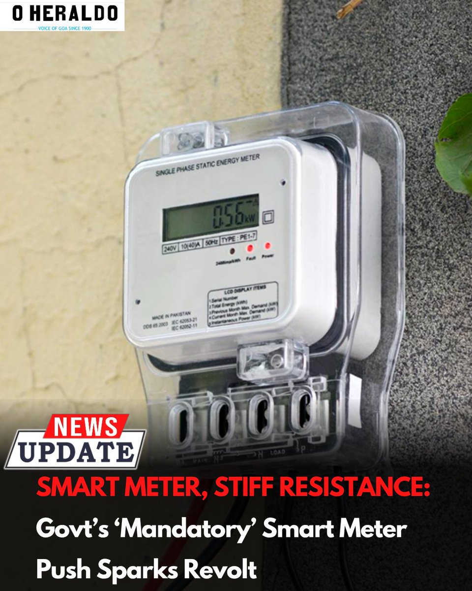 oheraldogoa's tweet photo. The Goa government’s insistence that smart electricity meters are “mandatory” has triggered strong public opposition, with activists and consumers accusing authorities of violating legal provisions and consumer rights.

#Goanews #Smartmeterrollout https://t.co/FAxNBim19o