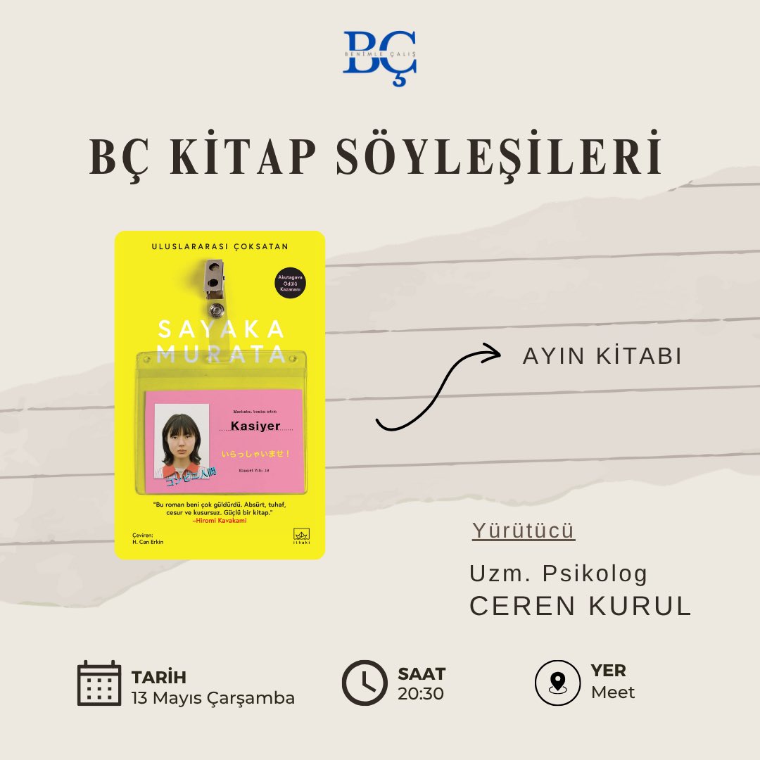 BenimleCalis's tweet photo. BÇ Kitap Söyleşileri’nde bu ay Sayaka Murata’nın dünyaca ünlü eseri “Kasiyer” ile modern dünyanın normlarını ve bireysel kimliğimizi sorguluyoruz. 

🗓 Tarih: 13 Mayıs Çarşamba
🕗 Saat: 20.30
📍 Platform: Google Meet https://t.co/IZJyjoMcxS