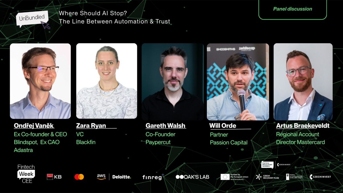 thefintechers's tweet photo. Where Should AI Stop? The Line Between Automation & Trust.

Ondřej Vaněk (ex-Blindspot, ex-CAO Adastra). Zara Ryan (BlackFin Capital Partners). Gareth Walsh (Paypercut). @willorde  (@passioncapital ). Artus Braekeveldt (@Mastercard ).

Five people who build, invest in, and scale fintech. One panel asking where automation helps and where it needs guardrails.

Block 03: HUMAN × MACHINE at #UnBundled, May 12, Prague.

#FintechWeekCEE #UnBundled #HUMAN #MACHINE #AI