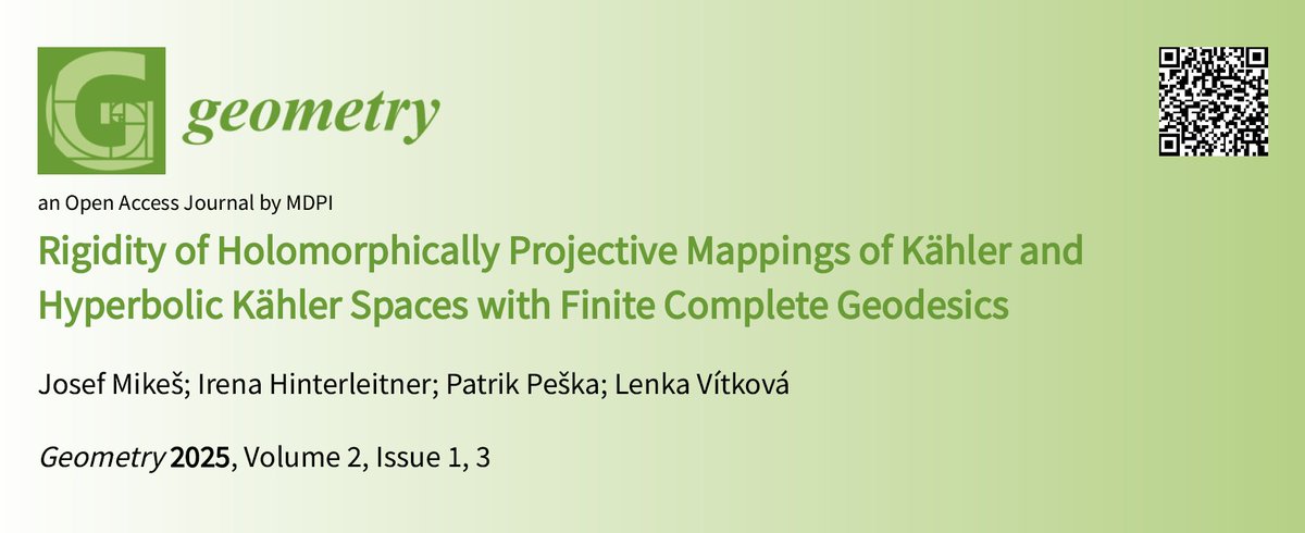 GeometryMDPI's tweet photo. ⛳Feature Paper Recommendation #Geometry (ISSN 3042-402X)

"Rigidity of #Holomorphically Projective #Mappings of Kähler and Hyperbolic Kähler Spaces with Finite Complete #Geodesics"
by Josef Mikeš, Irena Hinterleitner, Patrik Peška and Lenka Vítková
https://t.co/PqUf4oaTnu https://t.co/g1v7s7qlCJ