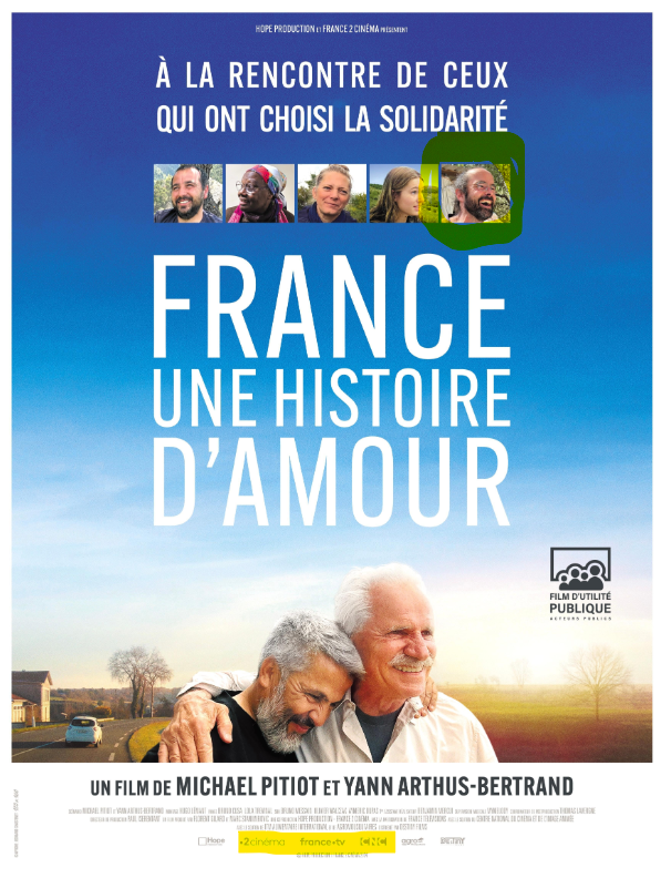Le film de Yann Arthus Bertrand (2025) "France une Histoire d'amour".

Ont Participé à ce film : FranceTV, France2 Cinéma, le CNC...

Ce ne serait pas Cédric Hérrou sur l'affiche ?
