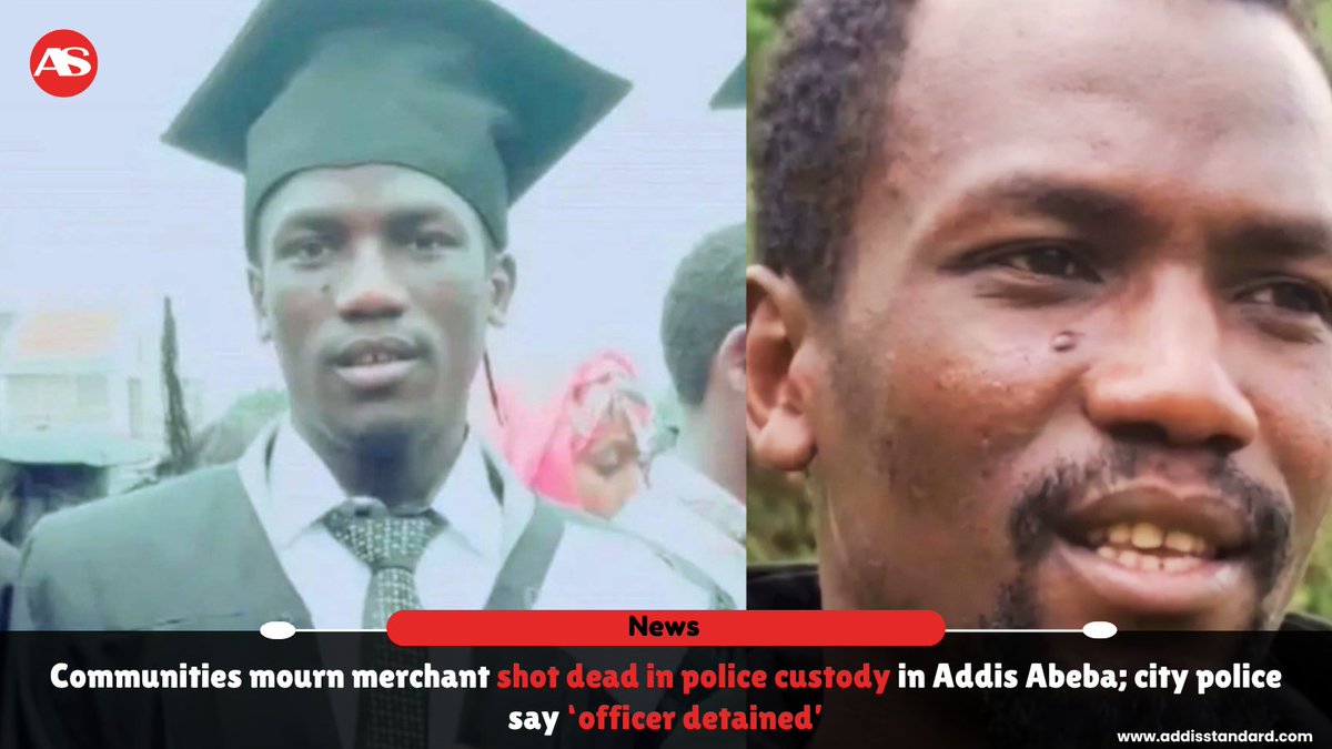 addisstandard's tweet photo. #Ethiopia: Communities mourn merchant shot dead in police custody in #Addis_Abeba; city police say ‘officer detained’ 

The fatal shooting of Tegegn Balcha, a young merchant, by a police officer inside a police station compound in Addis Abeba’s Shiro Meda area has sparked widespread anger among communities and renewed concerns over police conduct and the treatment of suspects in custody.

https://t.co/DJYWjiuNOD