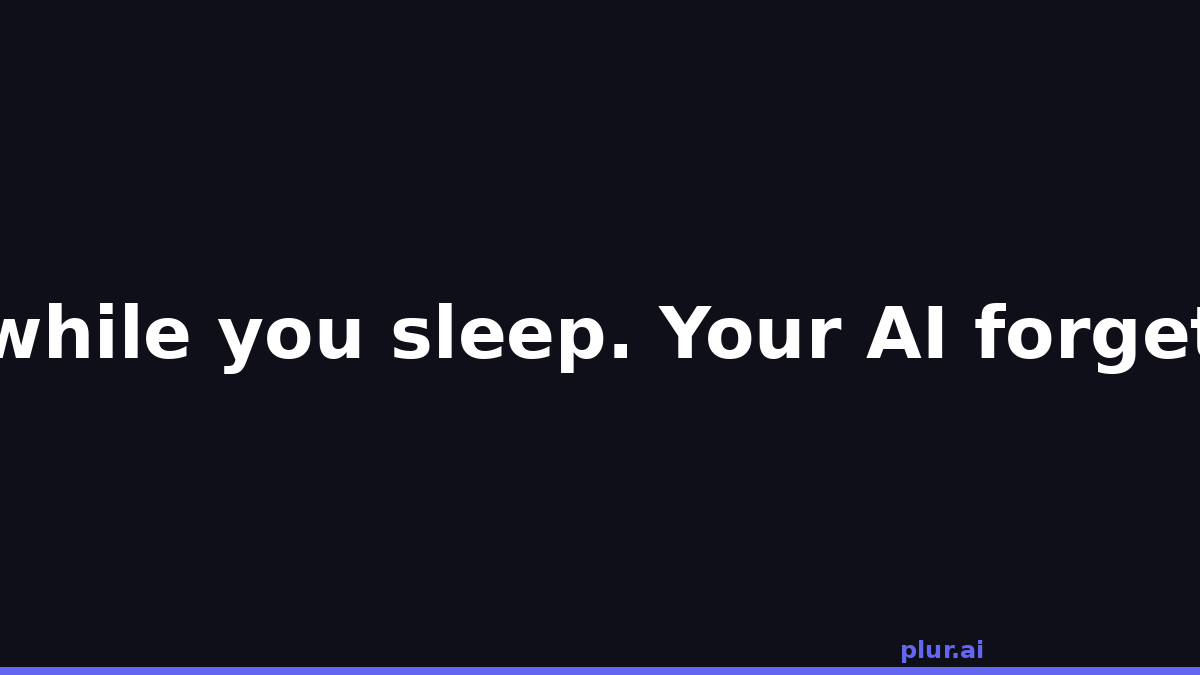 plur_ai's tweet photo. Human brains consolidate memory during sleep. AI agents consolidate nothing — ever. That's the gap PLUR is closing. #AIcoding https://t.co/Rroxjk5PE5