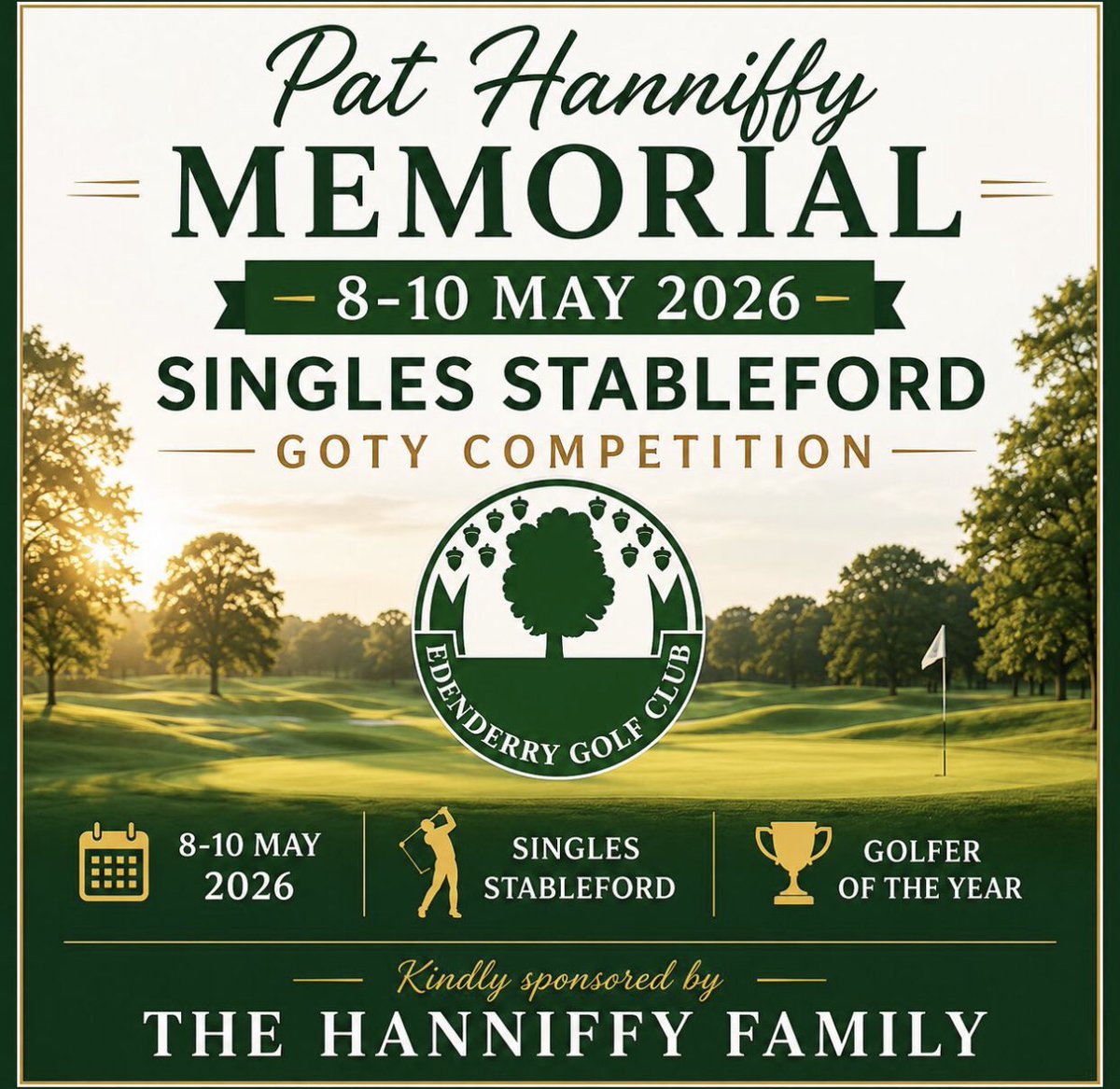 edengc's tweet photo. Pat Hanniffy Memorial ⛳️ Singles Stableford 📅 8–10 May 🏌️‍♂️ A special weekend of great golf in memory of Pat Hanniffy, kindly sponsored by the Hanniffy Family. 🏆 Golfer of the Year Competition https://t.co/wqV4gcKGJu
