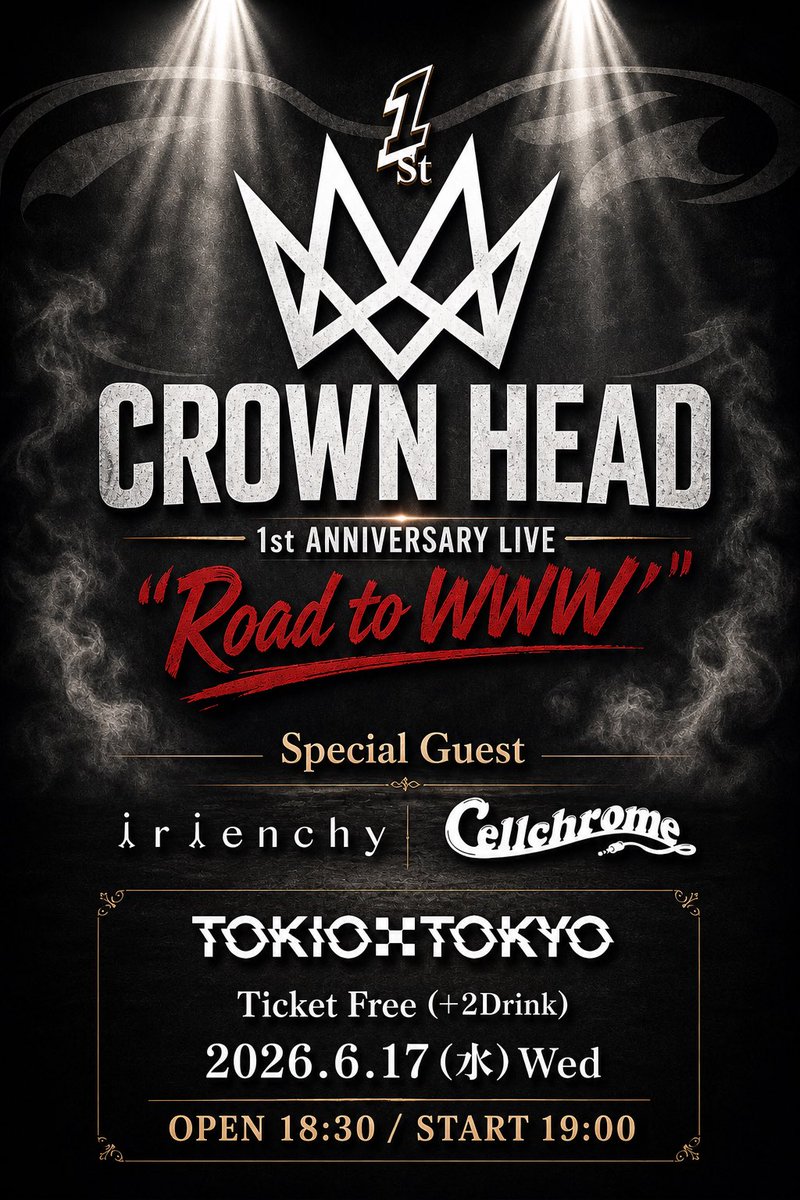 crownhead_jp's tweet photo. 【本日より受付開始🎫】

“入場無料！”  1周年記念ライブ！

CROWN HEAD 1st ANNIVERSARY LIVE
 "Road to WWW"

2026. 6 . 17 (Wed) 
OPEN 18:30 / START 19:00 
at TOKIO TOKYO

【Special Guest】
irienchy、Cellchrome

▶︎  https://t.co/NdcI3h8kJv

#CROWNHEAD
#irienchy 
#Cellchrome https://t.co/a7w2PS0Poi
