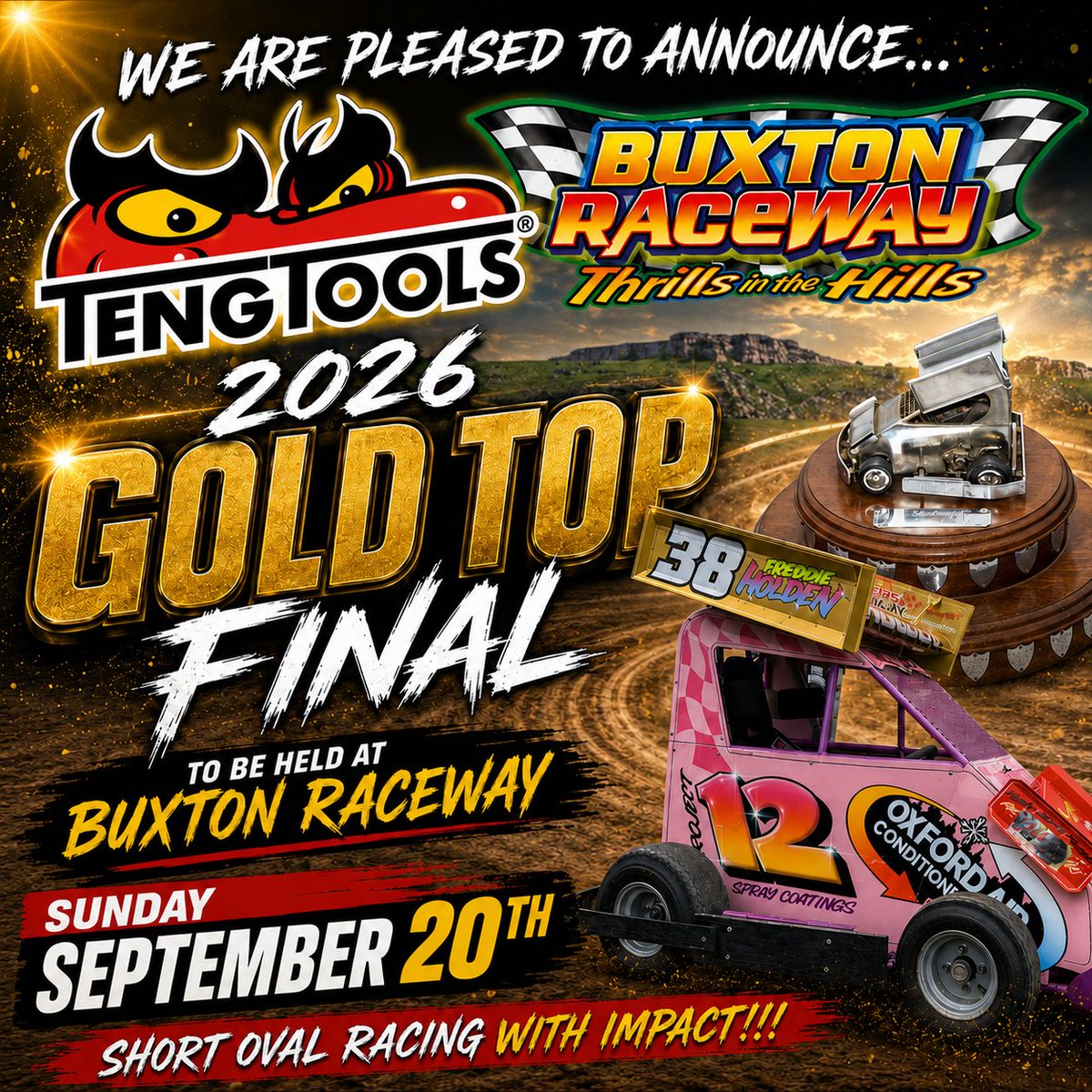 Stoxkarts1's tweet photo. The 2026 Teng Tools Gold Top Final will once again be held at Buxton Raceway on Sunday 20th September 2026.

Defending champion 38 Freddie Holden returns to the venue where he won the title in 2025.

#Stoxkarts #BudgetRacing #OvalRacing https://t.co/76KACmbb8n