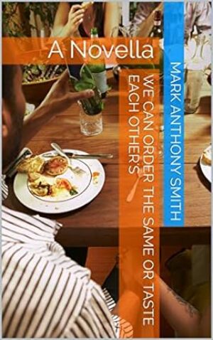 A superb narration of live’s reconnected. An excellent read!

We Can Order the Same or Taste Each Other's: A Novella
by Mark Anthony Smith <a href="/MarkAnthonySm16/">Mark</a> 

US amzn.to/3Qbf0Lz
UK amazon.co.uk/order-same-tas…
#book #WeCanOrder
