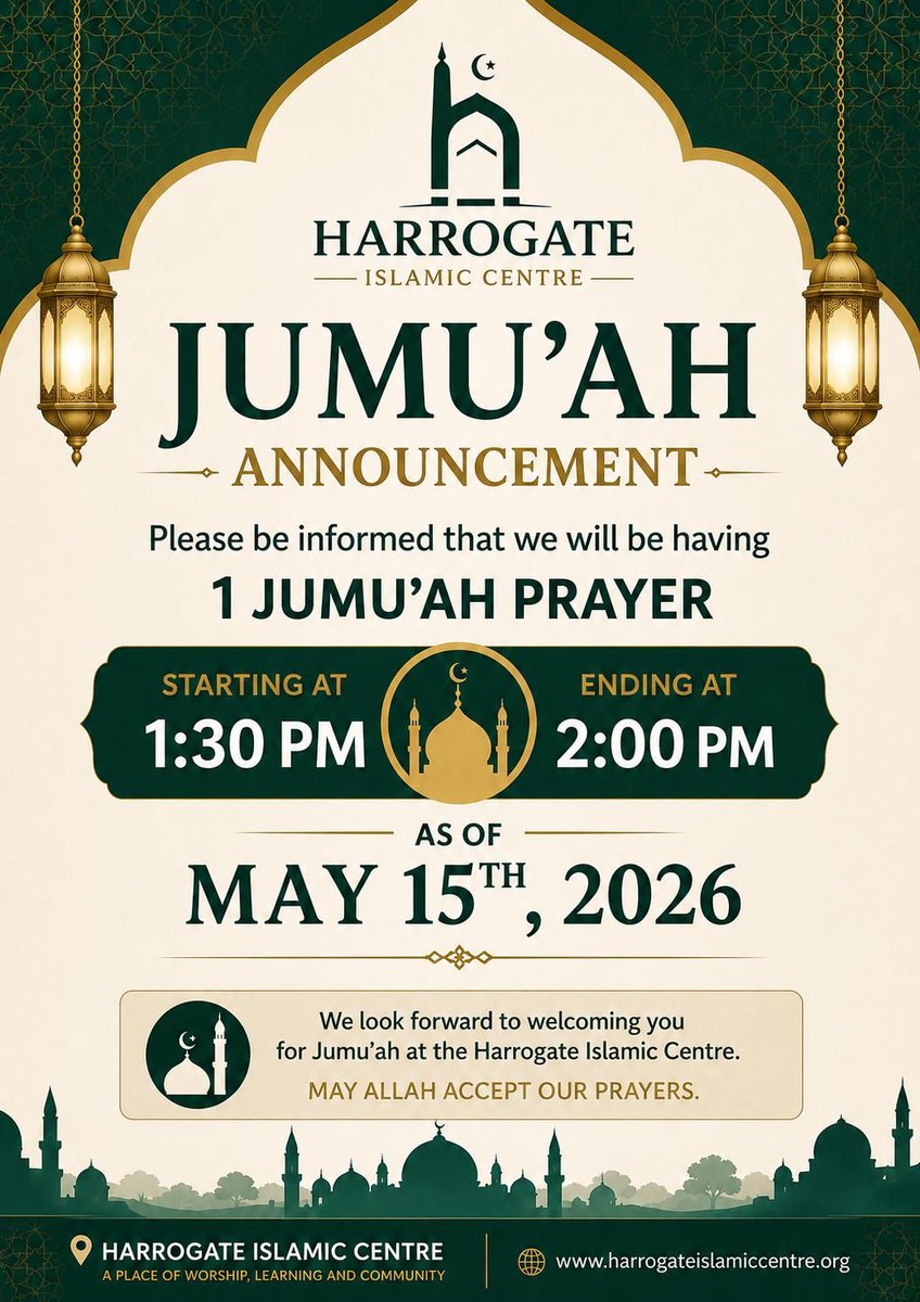 HarrogateIA's tweet photo. Assalamu aleikum, everyone. Inshallah, from Friday 15 May 2026, we will have one jumu'ah prayer at 1:30pm (instead of two salaats as we have had until now). We have made arrangements to accommodate extra people on the groundfloor to make this possible. (1/3) https://t.co/Z9woIVep1n