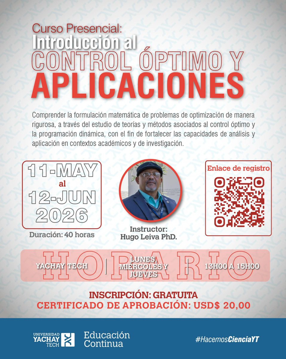 fisicaynanoYT's tweet photo. ¡Potencia tus conocimientos en optimización y modelado matemático!

Curso: Introducción al Control Óptimo y Aplicaciones en @UniYachayTech 

Instructor: Dr. Hugo Leiva

Lugar: Aula P1-A02 Edificio Senescyt -Yachay

 Inscríbete aquí: https://t.co/7fM9lpx251 https://t.co/lPpeETjWri