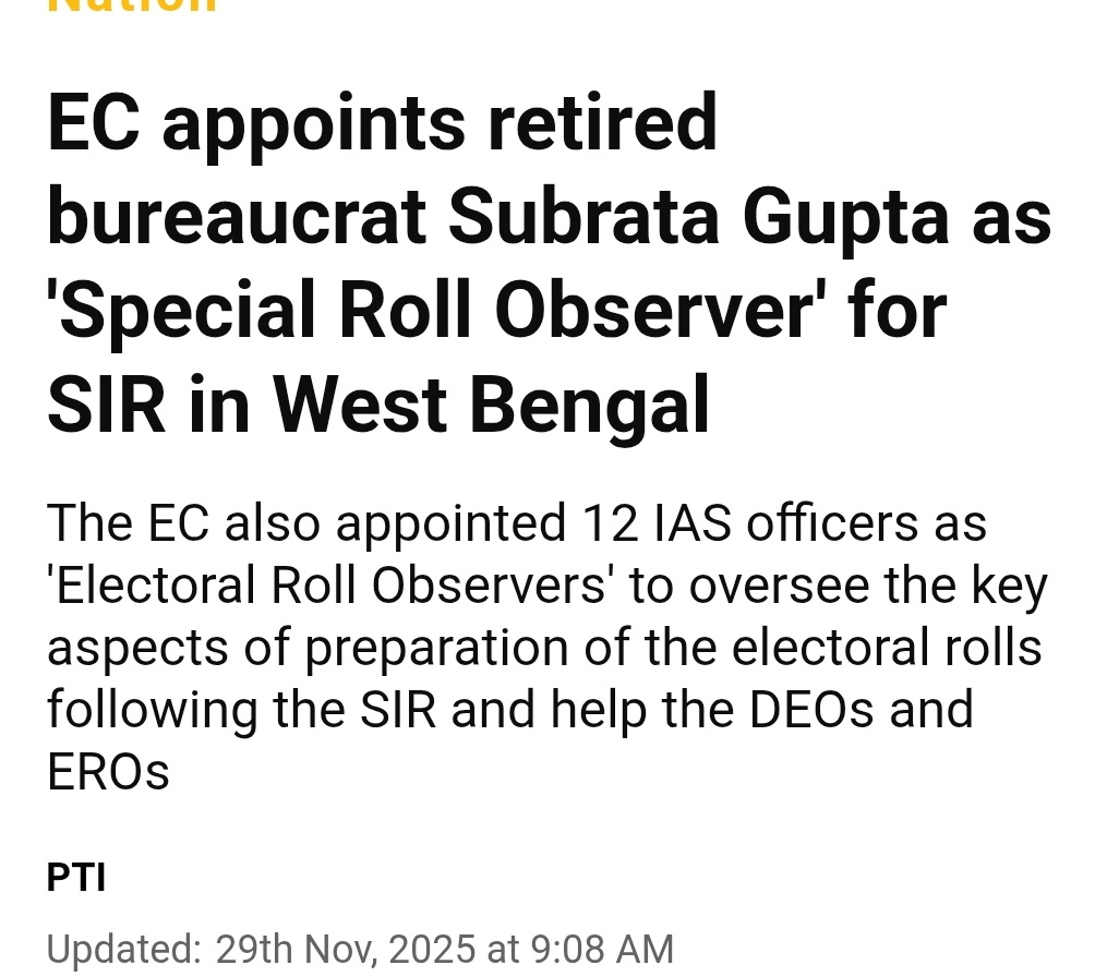 चुनाव आयोग ने जिस रिटायर्ड IAS अधिकारी Subrata Gupta को बंगाल में SIR के लिए  Special Roll Observer के तौर पर नवंबर 2025 में नियुक्त किया था , उन्हीं गुप्ता जी को आज सरकार बनते ही मुख्यमंत्री शुभेंदु अधिकारी का सलाहकार नियुक्त कर दिया गया है . 

आप आप सोचते रहिए कि ये संयोग है या