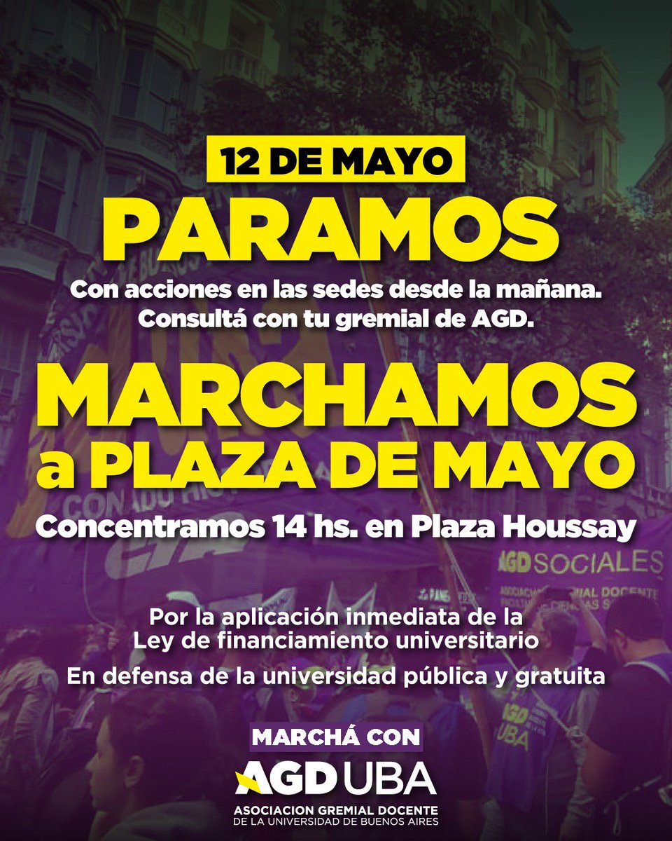 12 de mayo #MarchaFederalUniversitaria
Paramos con acciones en las sedes desde la mañana. Marchamos a Plaza de Mayo.
Concentramos 14 hs. en Plaza Houssay.

Por la aplicación inmediata de la Ley de financiamiento universitario.

En defensa de la universidad pública y gratuita