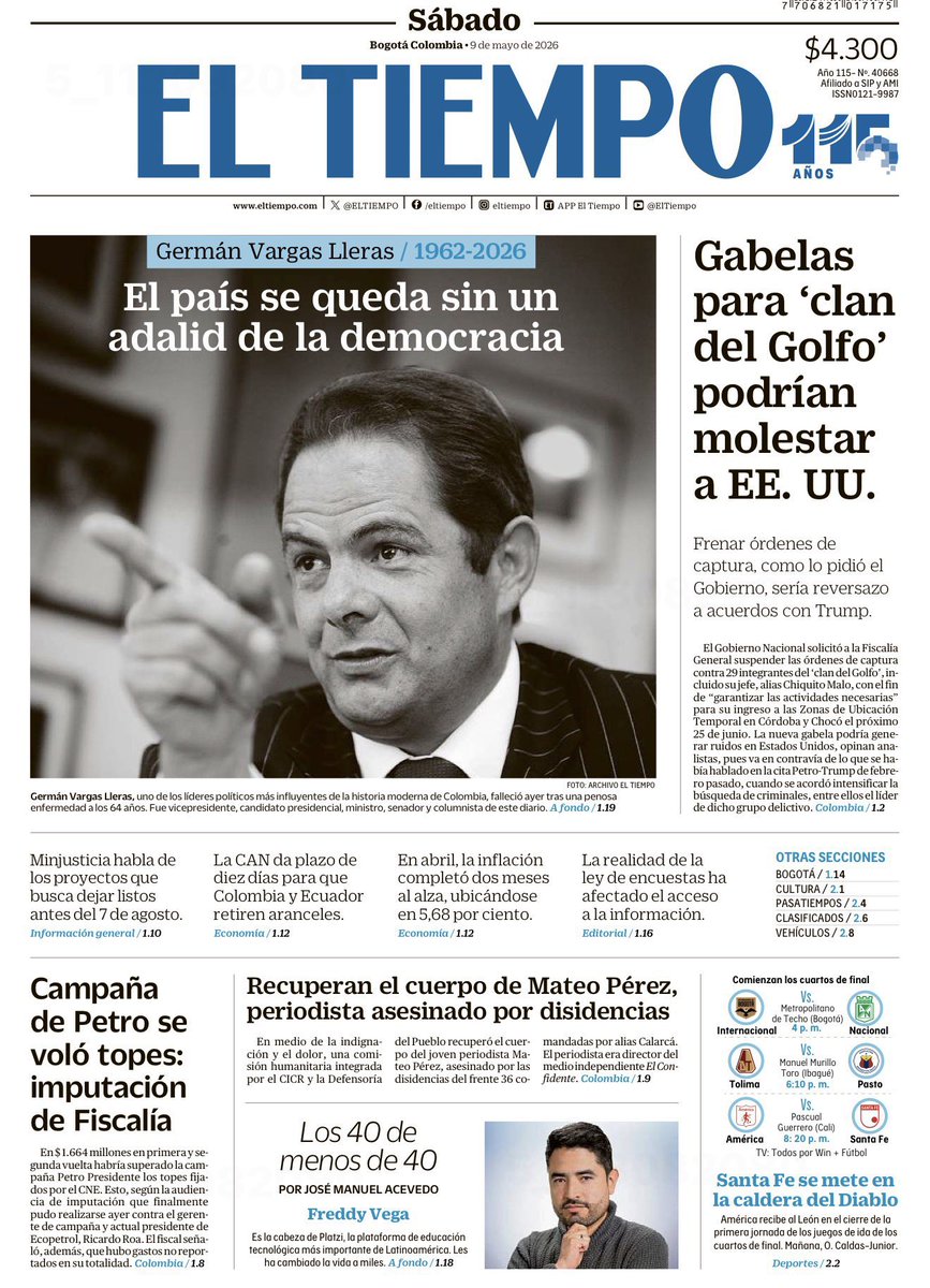 JoseMAcevedo's tweet photo. La portada de @ELTIEMPO hoy con @German_Vargas y un sentido homenaje de parte de la que fue su casa periodística en los últimos años. También una nueva historia de “los 40 de menos de 40”. https://t.co/LgbWPcilnY