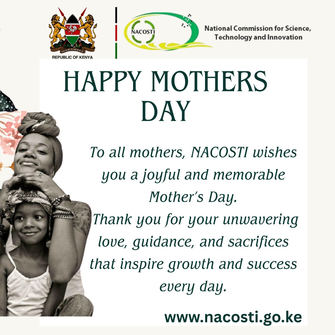 nacosti's tweet photo. We celebrate all mothers for who they are uniquely to us and what they do to make the world a better place!

Happy Mothers Day from NACOSTI!

#HappyMothersDay
#MothersDay2026
#CelbratingMotherhood
#scienceforprosperity
#rsti https://t.co/mml2USbfqq