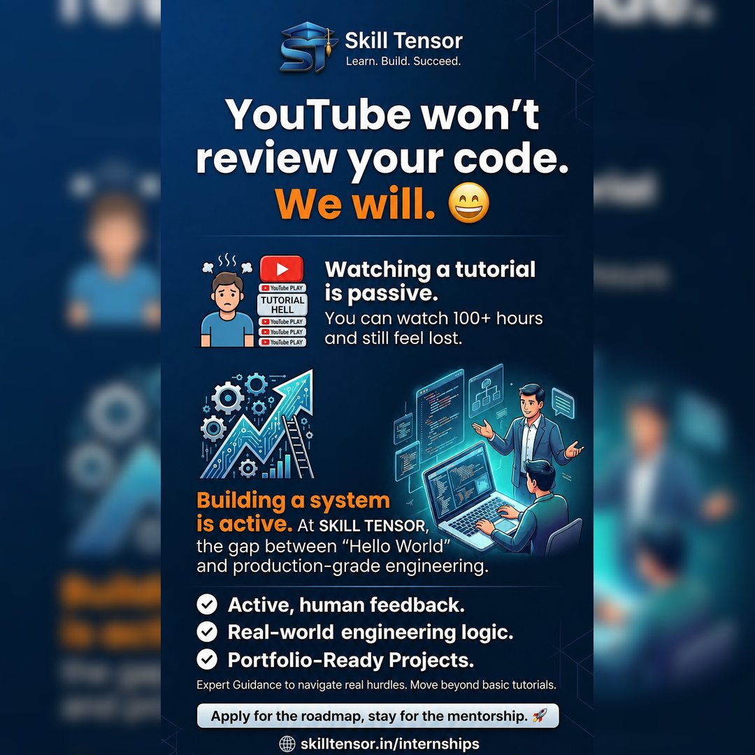 Skill_Tensor's tweet photo. Tutorials are passive. Building is active. 🛠️

We’re looking for interns who want to move beyond basic coding and master real-world engineering logic. 

Apply now: https://t.co/ILZghWSoQd 🔗
#SkillTensor #TechInternships https://t.co/LATNfayRJo
